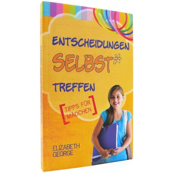 Entscheidungen selbst treffen - Tipps für Mädchen