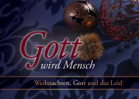 Gott wird Mensch - Grußheft zu Weihnachten