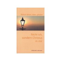 Nicht ich, sondern Christus in mir