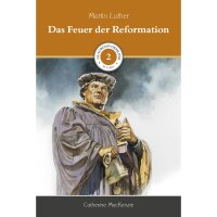 Das Feuer der Reformation (Martin Luther)