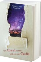 Um Atheist zu sein, fehlt mir der Glaube