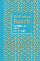 Variationen über ein Thema, Wilhelm Busch, HC