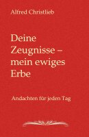 Deine Zeugnisse - mein ewiges Erbe