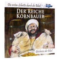 Der reiche Kornbauer - Gleichnisse der Bibel