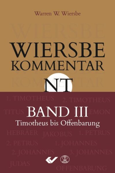 Wiersbe Kommentar zum Neuen Testament - Band 3