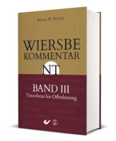 Wiersbe Kommentar zum Neuen Testament - Band 3