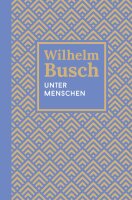 Unter Menschen, Wilhelm Busch, HC