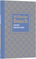 Unter Menschen, Wilhelm Busch, HC