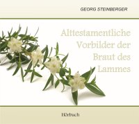 CD Alttestamentliche Vorbilder der Braut des Lammes,...