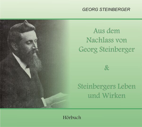 mp3 Aus dem Nachlass von Georg Steinberger & Steinbergers Leben und Wirken