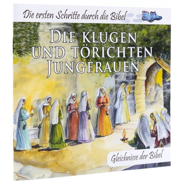 Die klugen und törichten Jungfrauen - Gleichnisse der Bibel