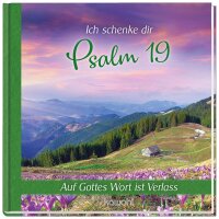 Ich schenke dir - Psalm 19