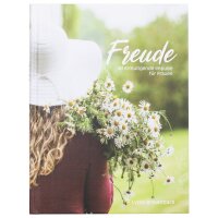 Freude - 40 ermutigende Impulse für Frauen, Lydia...