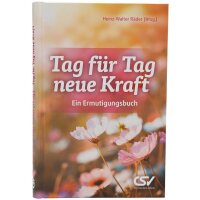 Tag für Tag neue Kraft