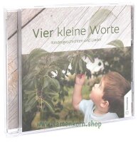 CD - Vier kleine Worte / Kindergeschichten und Lieder