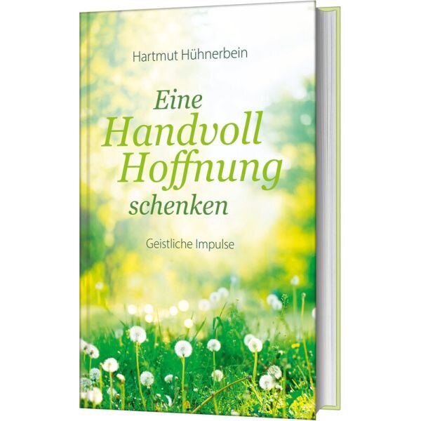 Eine Handvoll Hoffnung schenken, Hartmut Hühnerbein