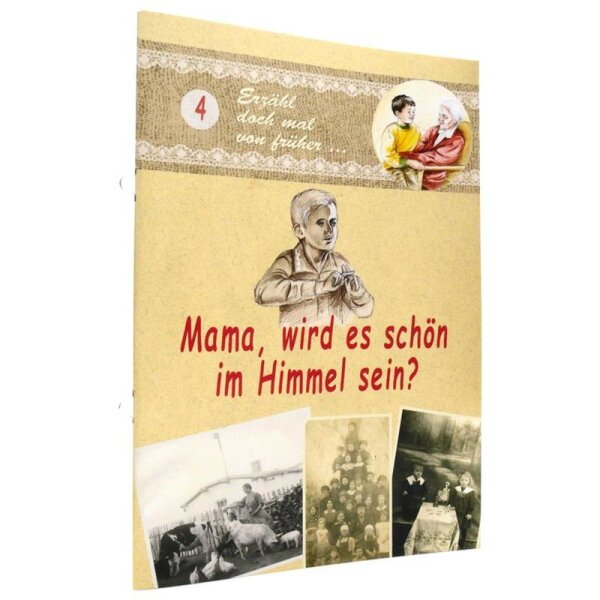 Mama, wird es schön im Himmel sein? (4)