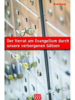 Der Verrat am Evangelium durch unsere verborgenen...