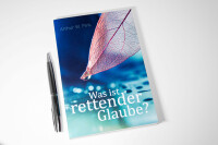 Was ist rettender Glaube?