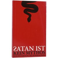 Satan ist kein Mythos; Eine Enttarnung des Widersachers