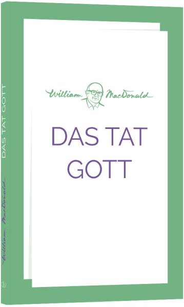 Das tat Gott